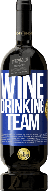 49,95 € | Red Wine Premium Edition MBS® Reserve Wine drinking team Blue Label. Customizable label Reserve 12 Months Harvest 2014 Tempranillo