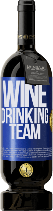 «Wine drinking team» Premium Ausgabe MBS® Reserve