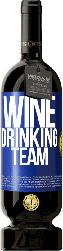 49,95 € | Vinho tinto Edição Premium MBS® Reserva Wine drinking team Etiqueta Azul. Etiqueta personalizável Reserva 12 Meses Colheita 2014 Tempranillo