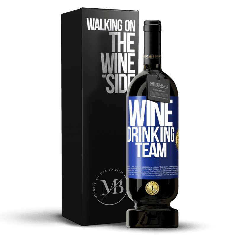 49,95 € Envio grátis | Vinho tinto Edição Premium MBS® Reserva Wine drinking team Etiqueta Azul. Etiqueta personalizável Reserva 12 Meses Colheita 2015 Tempranillo