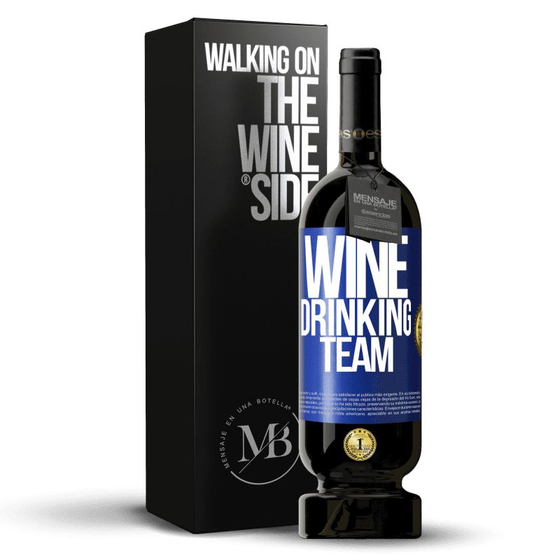 49,95 € Envio grátis | Vinho tinto Edição Premium MBS® Reserva Wine drinking team Etiqueta Azul. Etiqueta personalizável Reserva 12 Meses Colheita 2016 Tempranillo