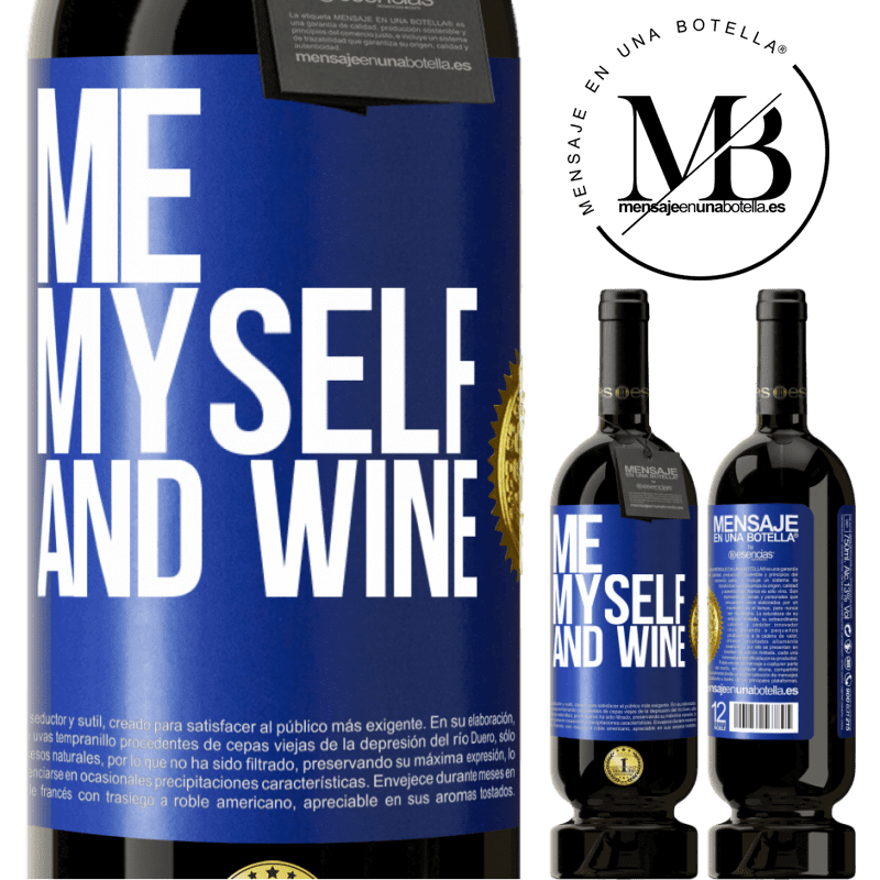 49,95 € Free Shipping | Red Wine Premium Edition MBS® Reserve Me, myself and wine Blue Label. Customizable label Reserve 12 Months Harvest 2016 Tempranillo