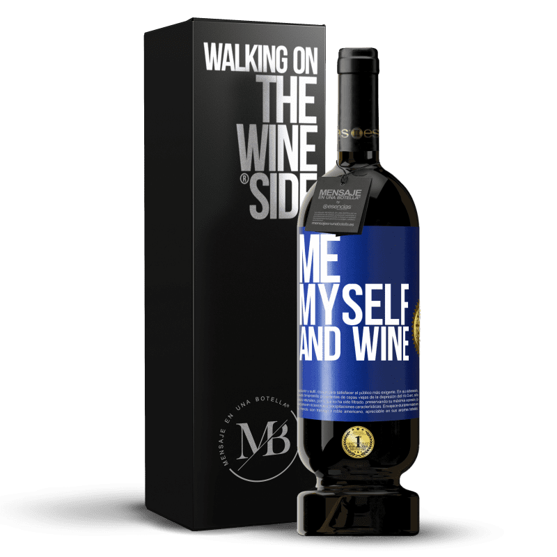 49,95 € Бесплатная доставка | Красное вино Premium Edition MBS® Бронировать Me, myself and wine Синяя метка. Настраиваемая этикетка Бронировать 12 Месяцы Урожай 2015 Tempranillo