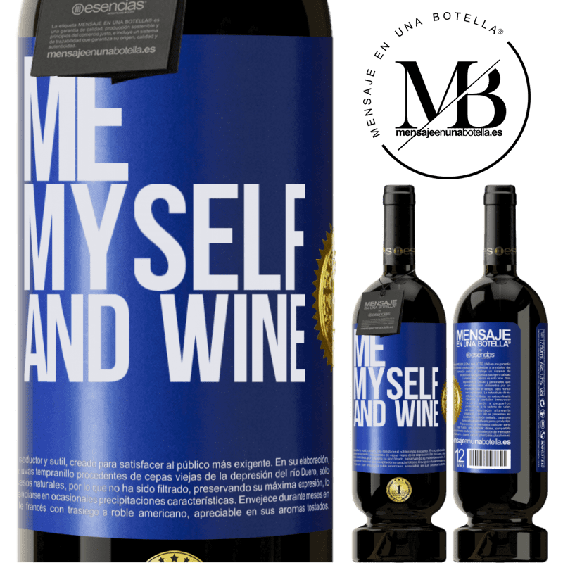 49,95 € Envío gratis | Vino Tinto Edición Premium MBS® Reserva Me, myself and wine Etiqueta Azul. Etiqueta personalizable Reserva 12 Meses Cosecha 2014 Tempranillo