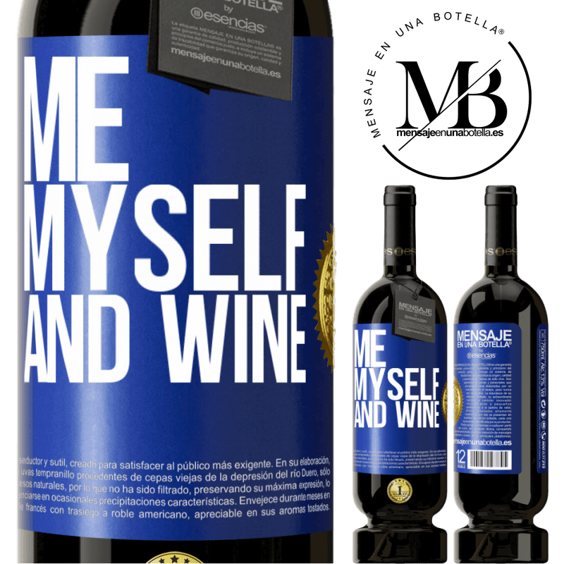 49,95 € Spedizione Gratuita | Vino rosso Edizione Premium MBS® Riserva Me, myself and wine Etichetta Blu. Etichetta personalizzabile Riserva 12 Mesi Raccogliere 2014 Tempranillo