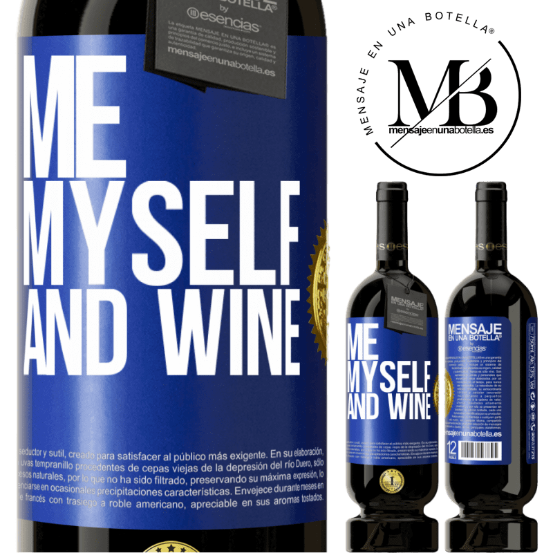 49,95 € Spedizione Gratuita | Vino rosso Edizione Premium MBS® Riserva Me, myself and wine Etichetta Blu. Etichetta personalizzabile Riserva 12 Mesi Raccogliere 2016 Tempranillo