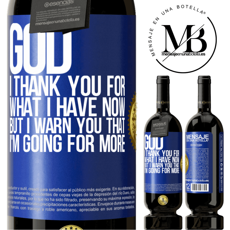 29,95 € Free Shipping | Red Wine Premium Edition MBS® Reserva God, I thank you for what I have now, but I warn you that I'm going for more Blue Label. Customizable label Reserva 12 Months Harvest 2014 Tempranillo