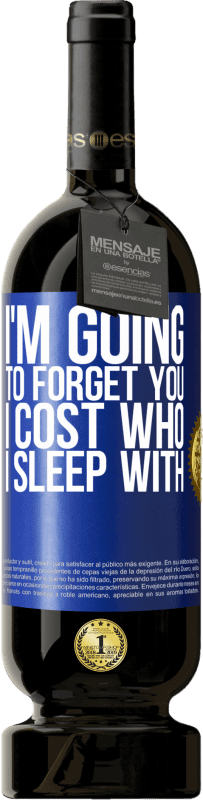 49,95 € | 红酒 高级版 MBS® 预订 我会忘记你的,我要和我一起睡 蓝色标签. 可自定义的标签 预订 12 个月 收成 2016 Tempranillo