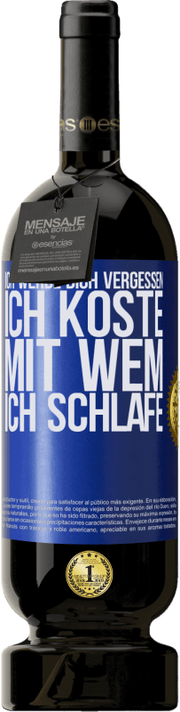 Kostenloser Versand | Rotwein Premium Ausgabe MBS® Reserve Ich werde dich vergessen, ich koste, mit wem ich schlafe Blaue Markierung. Anpassbares Etikett Reserve 12 Monate Ernte 2014 Tempranillo