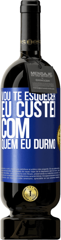 49,95 € | Vinho tinto Edição Premium MBS® Reserva Vou te esquecer, eu custei com quem eu durmo Etiqueta Azul. Etiqueta personalizável Reserva 12 Meses Colheita 2016 Tempranillo