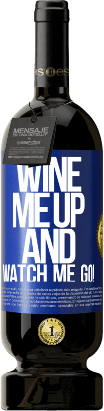 49,95 € 送料無料 | 赤ワイン プレミアム版 MBS® 予約する Wine me up and watch me go! 青いタグ. カスタマイズ可能なラベル 予約する 12 月 収穫 2016 Tempranillo