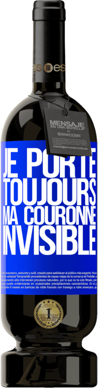 49,95 € Envoi gratuit | Vin rouge Édition Premium MBS® Réserve Je porte toujours ma couronne invisible Étiquette Bleue. Étiquette personnalisable Réserve 12 Mois Récolte 2016 Tempranillo