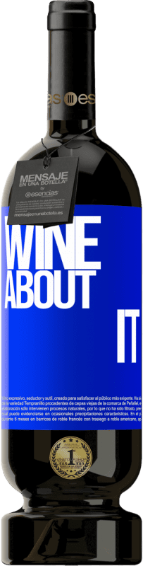 49,95 € | Vin rouge Édition Premium MBS® Réserve Wine about it Étiquette Bleue. Étiquette personnalisable Réserve 12 Mois Récolte 2014 Tempranillo
