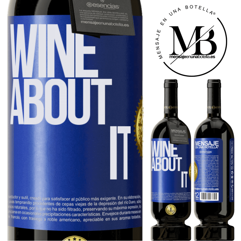 39,95 € Envío gratis | Vino Tinto Edición Premium MBS® Reserva Wine about it Etiqueta Azul. Etiqueta personalizable Reserva 12 Meses Cosecha 2015 Tempranillo