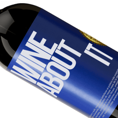 Einzigartige und Persönliche Ausdrücke. «Wine about it» Premium Ausgabe MBS® Reserve
