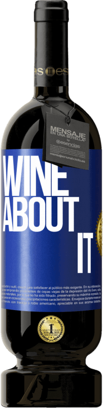 Spedizione Gratuita | Vino rosso Edizione Premium MBS® Riserva Wine about it Etichetta Blu. Etichetta personalizzabile Riserva 12 Mesi Raccogliere 2014 Tempranillo