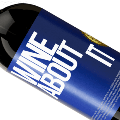 Espressioni Uniche e Personali. «Wine about it» Edizione Premium MBS® Riserva