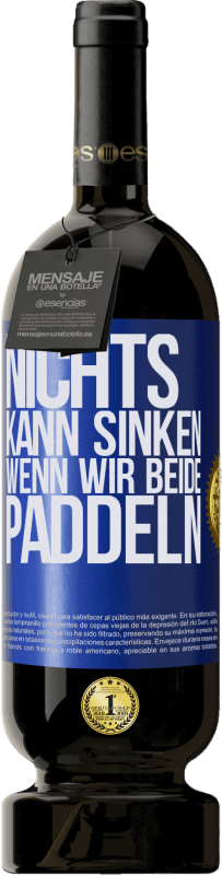 «Nichts kann sinken, wenn wir beide paddeln» Premium Ausgabe MBS® Reserve