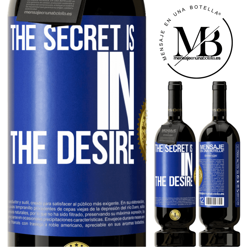 29,95 € Free Shipping | Red Wine Premium Edition MBS® Reserva The secret is in the desire Blue Label. Customizable label Reserva 12 Months Harvest 2014 Tempranillo