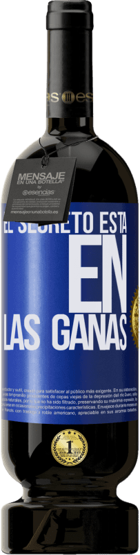 Envío gratis | Vino Tinto Edición Premium MBS® Reserva El secreto está en las ganas Etiqueta Azul. Etiqueta personalizable Reserva 12 Meses Cosecha 2014 Tempranillo