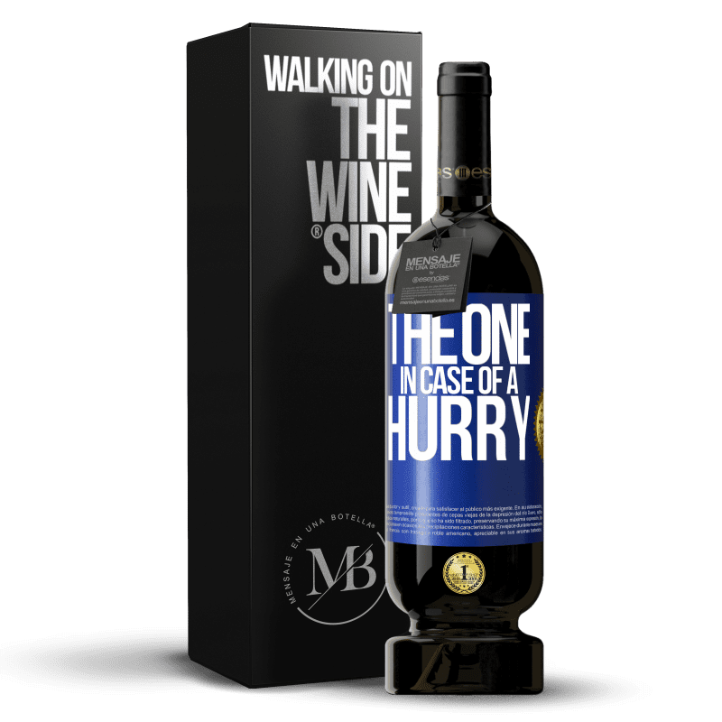 49,95 € Free Shipping | Red Wine Premium Edition MBS® Reserve The one in case of a hurry Blue Label. Customizable label Reserve 12 Months Harvest 2014 Tempranillo