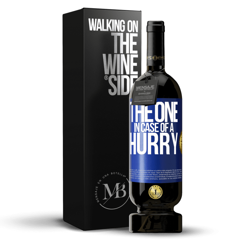 49,95 € Free Shipping | Red Wine Premium Edition MBS® Reserve The one in case of a hurry Blue Label. Customizable label Reserve 12 Months Harvest 2016 Tempranillo
