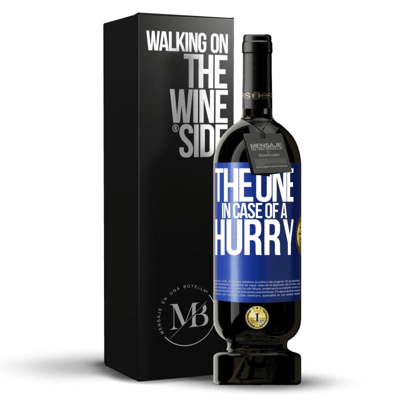 49,95 € Envoi gratuit | Vin rouge Édition Premium MBS® Réserve The one in case of a hurry Étiquette Bleue. Étiquette personnalisable Réserve 12 Mois Récolte 2015 Tempranillo