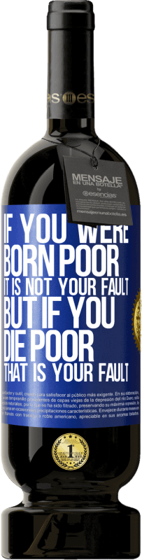 «あなたが貧しく生まれたなら、それはあなたのせいではありません。しかし、あなたが貧しく死ぬなら、それはあなたのせいです» プレミアム版 MBS® 予約する