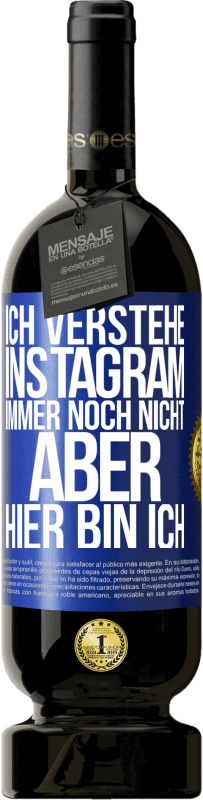 «Ich verstehe Instagram immer noch nicht, aber hier bin ich» Premium Ausgabe MBS® Reserve