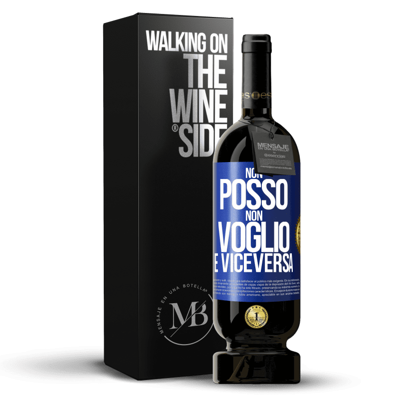 49,95 € Spedizione Gratuita | Vino rosso Edizione Premium MBS® Riserva Non posso, non voglio, e viceversa Etichetta Blu. Etichetta personalizzabile Riserva 12 Mesi Raccogliere 2016 Tempranillo
