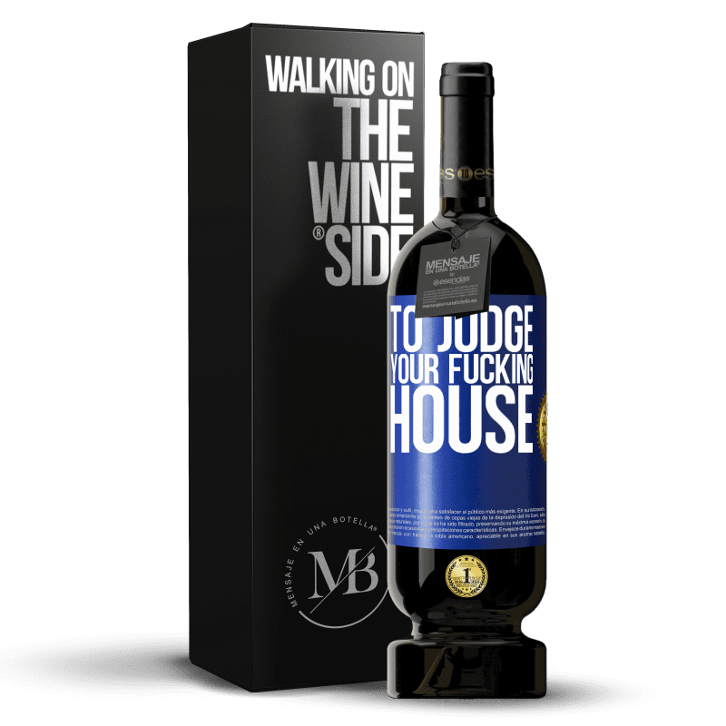 49,95 € Free Shipping | Red Wine Premium Edition MBS® Reserve To judge your fucking house Blue Label. Customizable label Reserve 12 Months Harvest 2014 Tempranillo