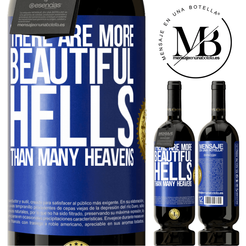 49,95 € Free Shipping | Red Wine Premium Edition MBS® Reserve There are more beautiful hells than many heavens Blue Label. Customizable label Reserve 12 Months Harvest 2014 Tempranillo