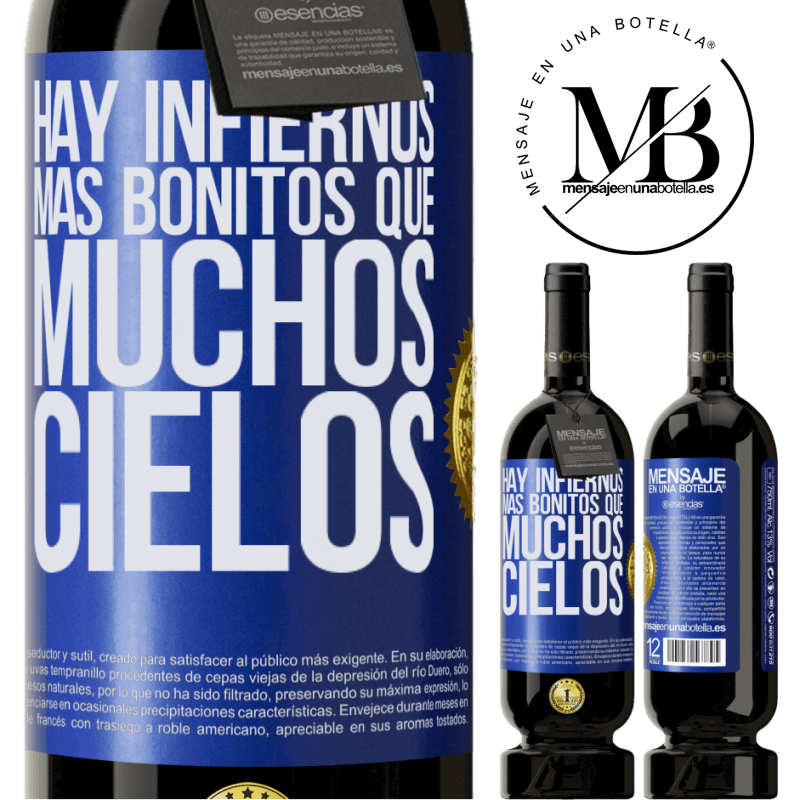 49,95 € Envío gratis | Vino Tinto Edición Premium MBS® Reserva Hay infiernos más bonitos que muchos cielos Etiqueta Azul. Etiqueta personalizable Reserva 12 Meses Cosecha 2014 Tempranillo