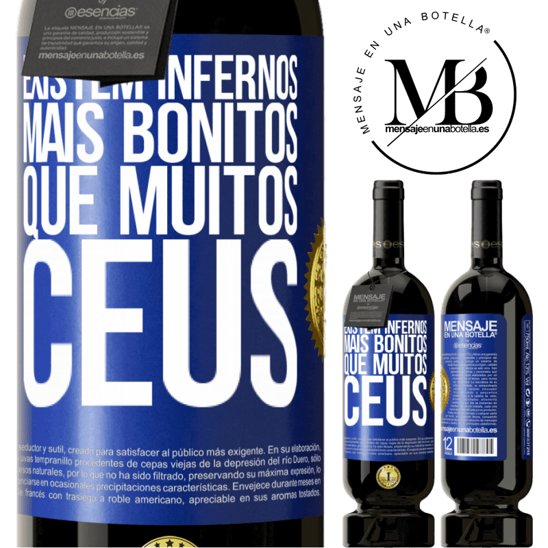 49,95 € Envio grátis | Vinho tinto Edição Premium MBS® Reserva Existem infernos mais bonitos que muitos céus Etiqueta Azul. Etiqueta personalizável Reserva 12 Meses Colheita 2014 Tempranillo