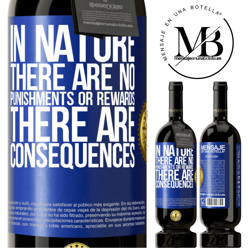 29,95 € Free Shipping | Red Wine Premium Edition MBS® Reserva In nature there are no punishments or rewards, there are consequences Blue Label. Customizable label Reserva 12 Months Harvest 2014 Tempranillo