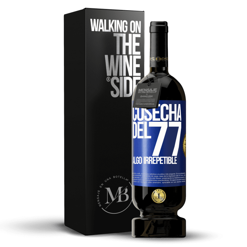 49,95 € Envío gratis | Vino Tinto Edición Premium MBS® Reserva Cosecha del 77, algo irrepetible Etiqueta Azul. Etiqueta personalizable Reserva 12 Meses Cosecha 2015 Tempranillo