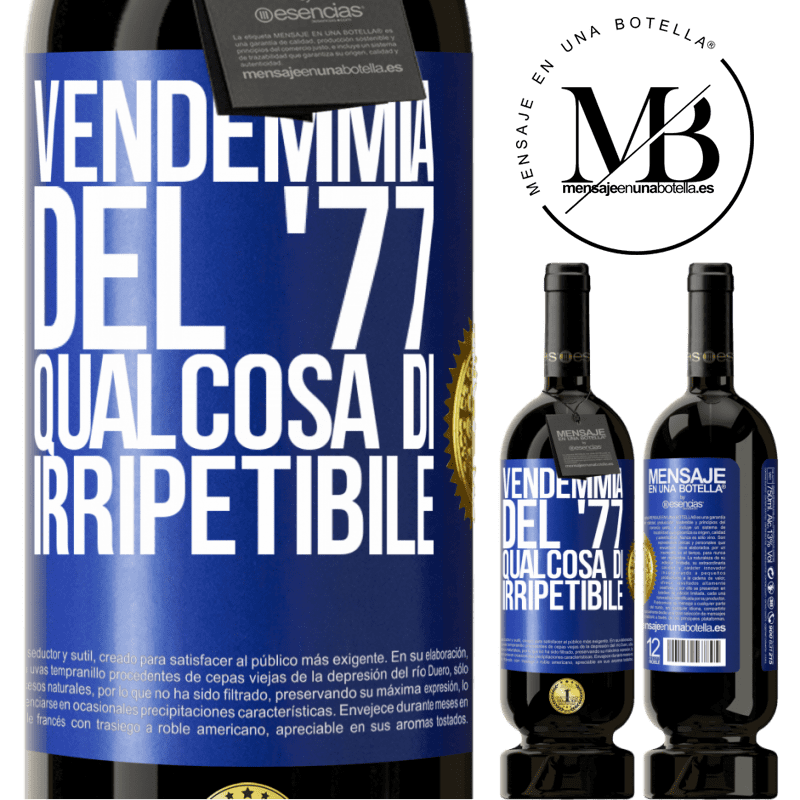 49,95 € Spedizione Gratuita | Vino rosso Edizione Premium MBS® Riserva Vendemmia del '77, qualcosa di irripetibile Etichetta Blu. Etichetta personalizzabile Riserva 12 Mesi Raccogliere 2015 Tempranillo
