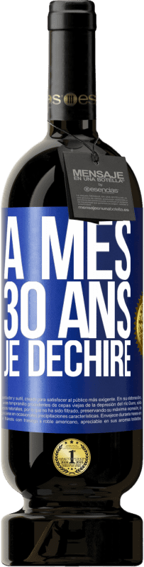 49,95 € | Vin rouge Édition Premium MBS® Réserve À mes 30 ans je déchire Étiquette Bleue. Étiquette personnalisable Réserve 12 Mois Récolte 2016 Tempranillo