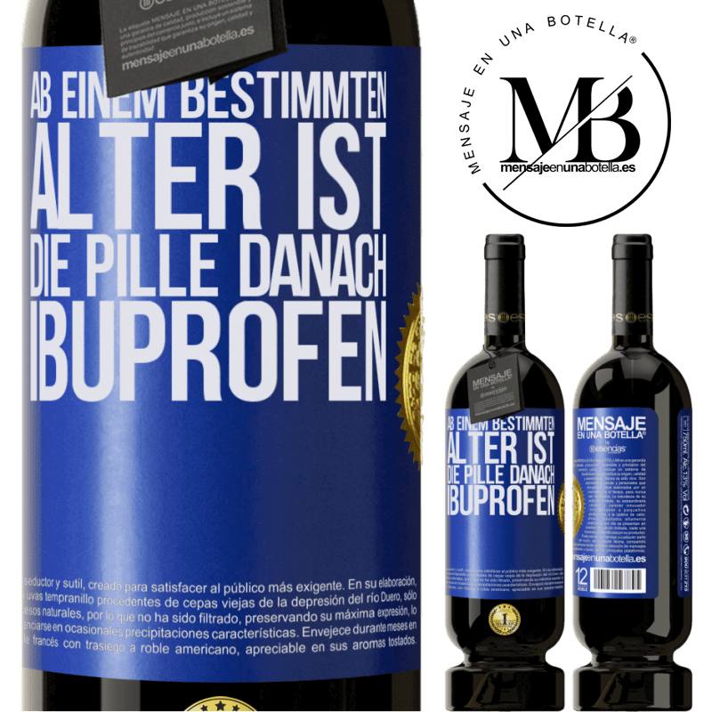 49,95 € Kostenloser Versand | Rotwein Premium Ausgabe MBS® Reserve Ab einem bestimmten Alter ist die Pille danach Ibuprofen Blaue Markierung. Anpassbares Etikett Reserve 12 Monate Ernte 2014 Tempranillo