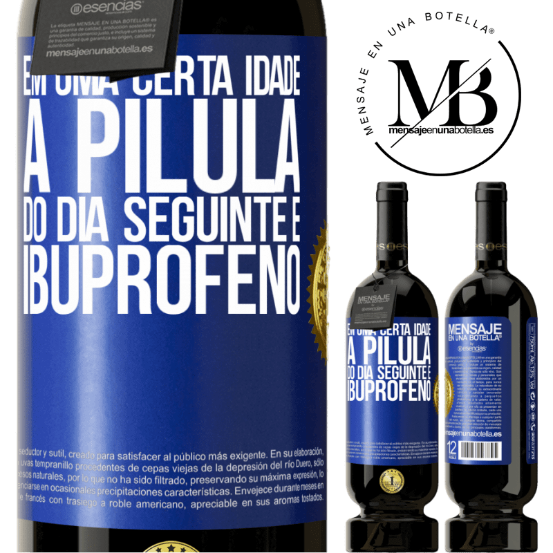 49,95 € Envio grátis | Vinho tinto Edição Premium MBS® Reserva Em uma certa idade, a pílula do dia seguinte é ibuprofeno Etiqueta Azul. Etiqueta personalizável Reserva 12 Meses Colheita 2014 Tempranillo