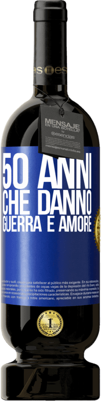 49,95 € | Vino rosso Edizione Premium MBS® Riserva 50 anni che danno guerra e amore Etichetta Blu. Etichetta personalizzabile Riserva 12 Mesi Raccogliere 2016 Tempranillo