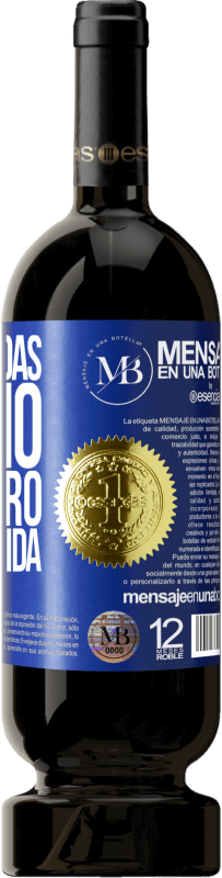 «Si no tardas mucho te espero toda la vida» Edición Premium MBS® Reserva