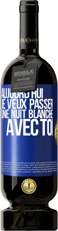 49,95 € Envoi gratuit | Vin rouge Édition Premium MBS® Réserve Aujourd'hui je veux passer une nuit blanche avec toi Étiquette Bleue. Étiquette personnalisable Réserve 12 Mois Récolte 2016 Tempranillo