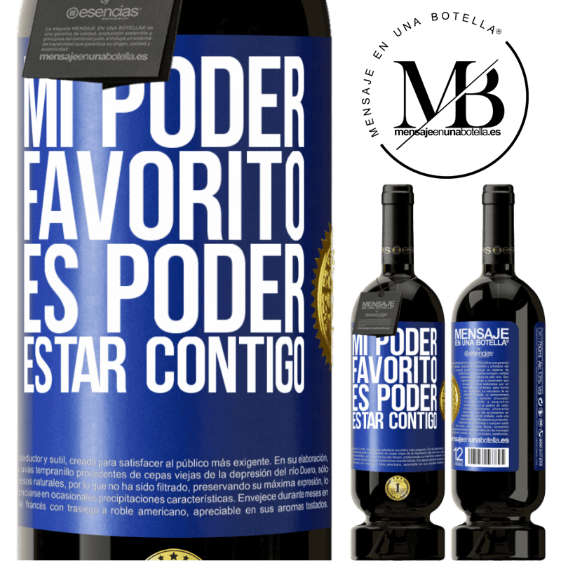 49,95 € Envío gratis | Vino Tinto Edición Premium MBS® Reserva Mi poder favorito es poder estar contigo Etiqueta Azul. Etiqueta personalizable Reserva 12 Meses Cosecha 2014 Tempranillo