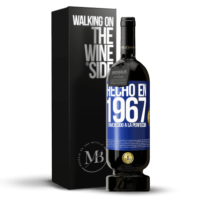 «Hecho en 1967. Envejecido a la perfección» Edición Premium MBS® Reserva