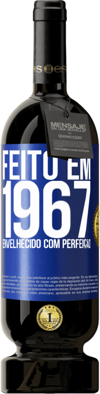 Envio grátis | Vinho tinto Edição Premium MBS® Reserva Feito em 1967. Envelhecido com perfeição Etiqueta Azul. Etiqueta personalizável Reserva 12 Meses Colheita 2014 Tempranillo