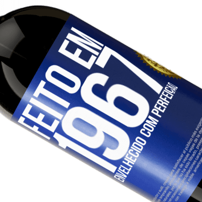 Expressões Únicas e Pessoais. «Feito em 1967. Envelhecido com perfeição» Edição Premium MBS® Reserva