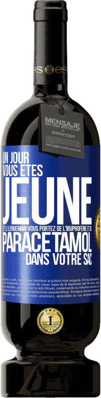 49,95 € Envoi gratuit | Vin rouge Édition Premium MBS® Réserve Un jour, vous êtes jeune et le lendemain, vous portez de l'ibuprofène et du paracétamol dans votre sac Étiquette Bleue. Étiquette personnalisable Réserve 12 Mois Récolte 2016 Tempranillo