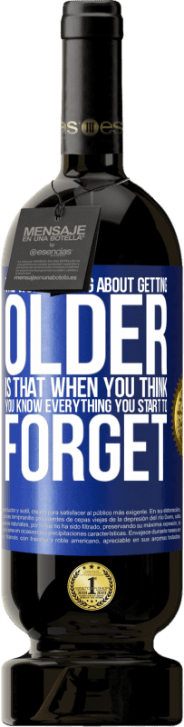 «年を取ることの最悪のことは、あなたがすべてを知っていると思うとき、あなたは忘れ始めることです» プレミアム版 MBS® 予約する