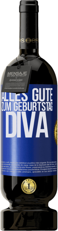 49,95 € | Rotwein Premium Ausgabe MBS® Reserve Alles Gute zum Geburtstag Diva Blaue Markierung. Anpassbares Etikett Reserve 12 Monate Ernte 2014 Tempranillo